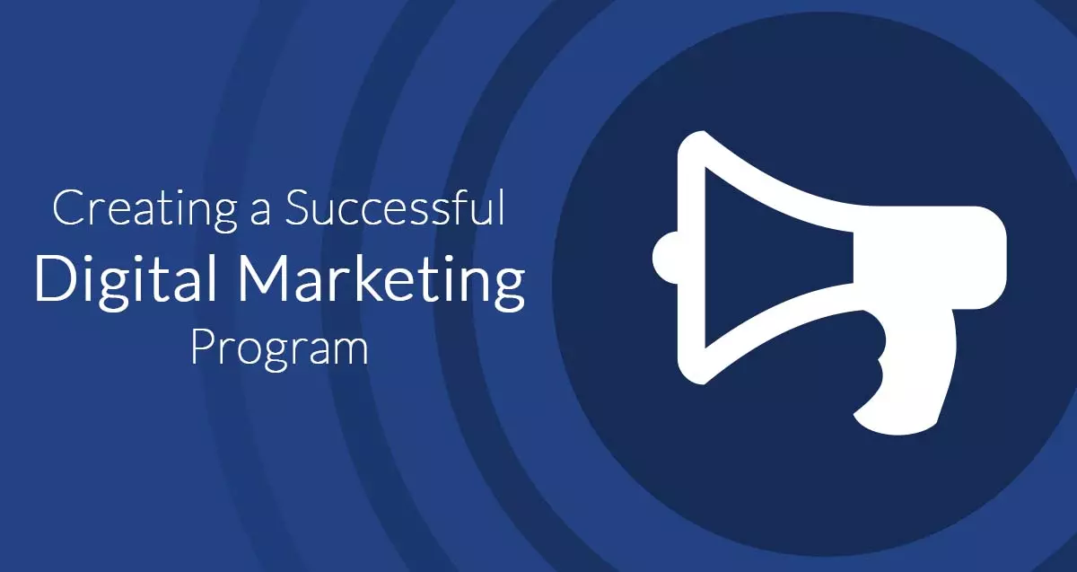 Creating a Successful Digital Marketing Program